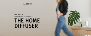 NEW IN | Bienvenido a Madison: THE HOME DIFFUSER.